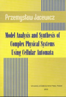 Model Analysis and Synthesis of Complex Physical Systems Using Cellular Automata