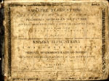 Książka elementarna dla oświecenia dzieci: czyli pierwsze wiadomości każdego rodzaju w obrazacji wystawione, podług dzieła niemieckiego