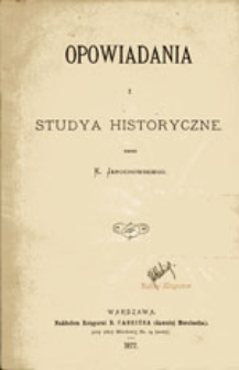 Opowiadania i studya historyczne