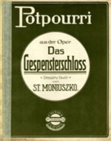 Potpourri aus der Oper: Das Gespensterschloss = Straszny Dwór