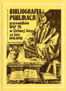 Bibliografia publikacji pracowników Wyższej Szkoły Pedagogicznej im. Tadeusza Kotarbińskiego w Zielonej Górze za lata 1991-1995