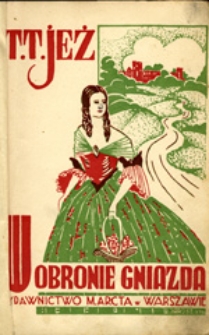 W obronie gniazda : szkice z poznańskiego : powieść