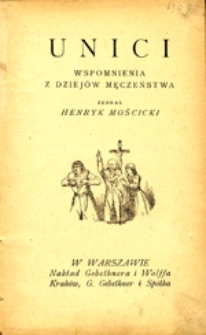 Unici: wspomnienia z dziejów męczeństw