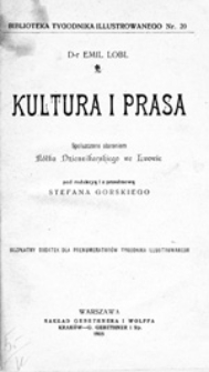 Kultura i prasa: spolszczone staraniem K&oacute;łka Dziennikarskiego we Lwowie