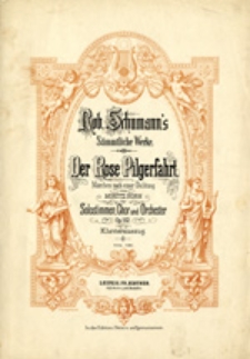 Der Rose Pilgerfahrt, op. 112