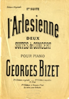 l'Arlesienne deux suites de concert pour piano; 1-re suite de concert (transcrite pour Piano)