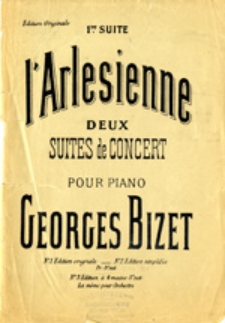 l'Arlesienne deux suites de concert pour piano; 2-e suite de concert (transcrite pour Piano)