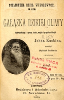 Gałązka dzikiej oliwy: cztery odczyty: o pracy, handlu, wojnie i przyszłości Anglii