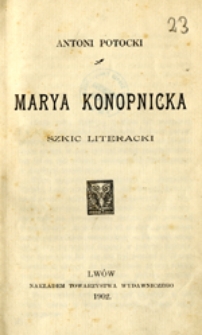 Marya Konopnicka: szkic literacki