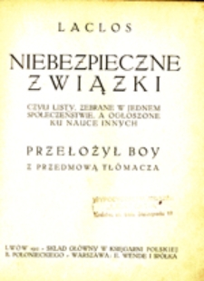 Niebezpieczne związki czyli listy, zebrane w jednem społeczeństwie, a ogłoszone ku nauce innych