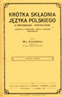 Krótka składnia języka polskiego: z ćwiczeniami i przykładami łącznie z zasadami użycia znaków pisarskich