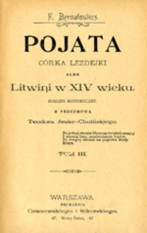 Pojata c&oacute;rka Lezdejki albo Litwini w XIV wieku: romans historyczny, T. 4