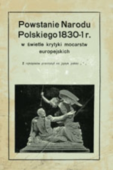 Powstanie narodu polskiego 1830-1 r.: w świetle krytyki mocarstw europejskich