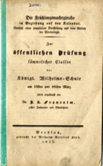 Die Frühlingsnachtgleiche in Beziehung auf den Kalender. Bersuch einer populairen Darstellung aus dem Gebiete der Chronologie. Zur öffentlichen Prüfung sämmtlichen Classen der Königl. Wilhelms-Schule am 25sten und 26sten März