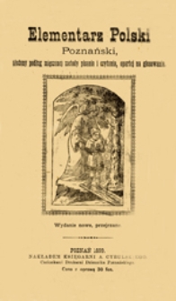 Elementarz Polski Poznański, ułożony podług mięszanej metody pisania i czytania, opartej na głosowaniu