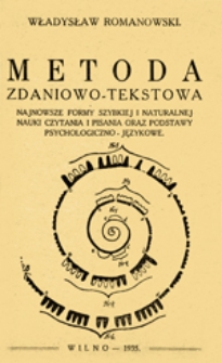 Metoda zdaniowo-tekstowa: najnowsze formy szybkiej i naturalnej nauki czytania i pisania oraz podstawy psychologiczno-językowe