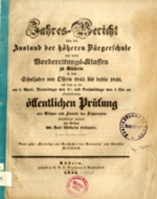 Jahres-Bericht &uuml;ber den Justand der h&ouml;heren B&uuml;rgerschule ....