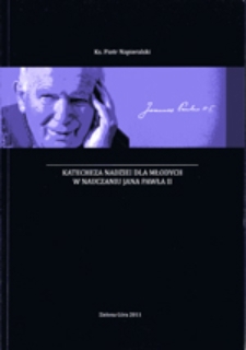 Katecheza nadziei dla młodych w nauczaniu Jana Pawła II