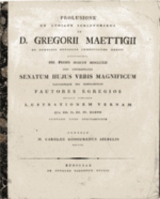 Prolusione de AT?I??N Scriptoribus Scriptoribus ad D. Gregorii Maettigii de Gymnasio Budissino Immortaliter Meriti Anniversaria die Primo Martii MDCCCXII rite Concelebranda Senatum Hujus Urbis Magnificum Caeterosque Rei Scholasticae Fautores Egregios Invitat Simulque Lustrationem Vernam ...