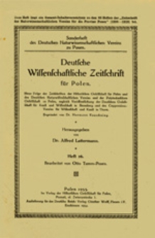 Deutsche Wissenschaftliche Zeitschrift für Polen: Neue Folge der Zeitschriften der Historischen Gesellschaft für Posen und des Deutschen Naturwissenschaftlichen Vereins für Großpolen, zugleich Veröffentlichung der Deutschen Gesellschaft für Kunst und Wissenschaft in Bromberg und des Coppernicus-Vereins für Wissenschaft und Kunst in Thorn, Heft 26