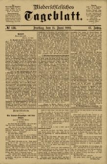 Niederschlesisches Tageblatt, no 136 (Freitag, den 15. Juni 1883)
