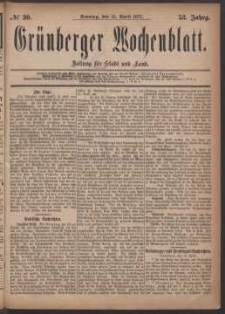 Gr&uuml;nberger Wochenblatt: Zeitung f&uuml;r Stadt und Land, No. 30. (15. April 1877)