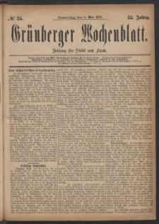 Gr&uuml;nberger Wochenblatt: Zeitung f&uuml;r Stadt und Land, No. 35. (3. Mai 1877)
