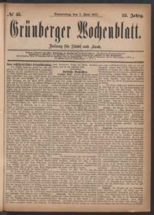 Gr&uuml;nberger Wochenblatt: Zeitung f&uuml;r Stadt und Land, No. 45. (7. Juni 1877)