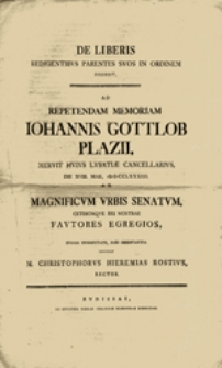 DE LIBERIS REDIGENTIBVS PARENTES SVOS IN ORDINEM DISSERIT, AD REPETENDAM MEMORIAM IOHANNIS GOTTLOB PLAZII ...