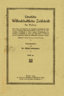 Deutsche Wissenschaftliche Zeitschrift für Polen: Neue Folge der Zeitschriften der Historischen Gesellschaft für Posen und des Deutschen Naturwissenschaftlichen Vereins für Großpolen, zugleich Veröffentlichung der Deutschen Gesellschaft für Kunst und Wissenschaft in Bromberg und des Coppernicus-Vereins für Wissenschaft und Kunst in Thorn, Heft 30