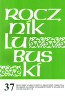 Rocznik Lubuski (t. 37, cz. 2): Zrozumieć społeczeństwo, zrozumieć pokolenia. Młodzież, młodość i pokoleniowość w analizach socjologicznych
