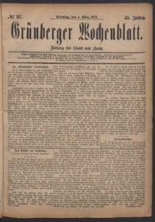 Gr&uuml;nberger Wochenblatt: Zeitung f&uuml;r Stadt und Land, No. 27. (4. M&auml;rz 1879)