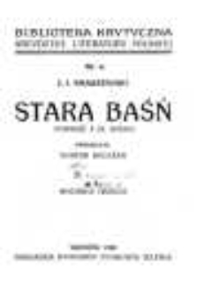 J. I. Kraszewski: Stara baśń: powieść z 9 wieku