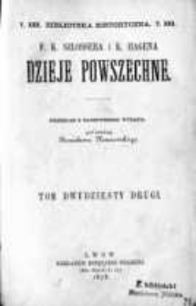Dzieje powszechne, T. 22, [Dzieje czasów najnowszych od upadku Napoleona I do przedednia roku 1848 w poglądowem przedstawieniu]