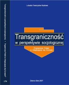 Transgraniczność w perspektywie socjologicznej: Pogranicza Polskie w integrującej się Europie