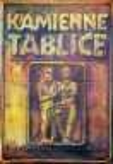 Kamienne tablice: film Ewy i Czesława Petelskich na motywach powieści Wojciecha Żukrowskiego