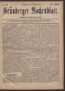 Gr&uuml;nberger Wochenblatt: Zeitung f&uuml;r Stadt und Land, No. 22. (21. Februar 1882)