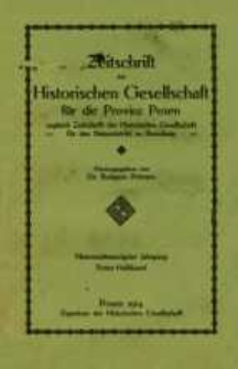 Zeitschrift der Historischen Gesellschaft f&uuml;r die Provinz Posen, zugleich Zeitschrift der Historischen Gesellschaft f&uuml;r den Netzedistrikt zu Bromberg, Jg. 29 (1914)