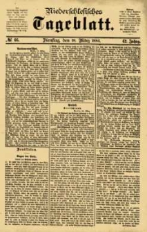 Niederschlesisches Tageblatt, no 66 (Dienstag, den 18. M&auml;rz 1884)