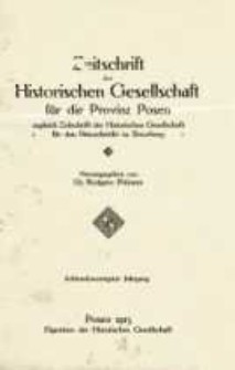 Zeitschrift der Historischen Gesellschaft f&uuml;r die Provinz Posen, zugleich Zeitschrift der Historischen Gesellschaft f&uuml;r den Netzedistrikt zu Bromberg, Jg. 28 (1913)