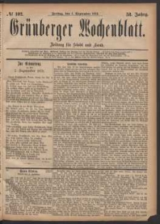 Gr&uuml;nberger Wochenblatt: Zeitung f&uuml;r Stadt und Land, No. 102. (1. September 1882)
