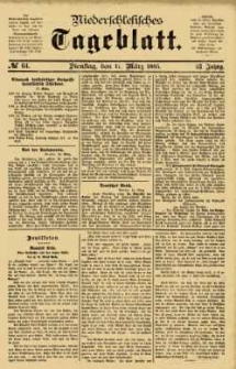 Niederschlesisches Tageblatt, no 64 (Dienstag, den 17. M&auml;rz 1885)