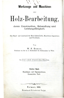 Werkzeuge und Maschinen zur Holz-Bearbeitung, deren Konstruction, Behandlung und Leistungsfähigkeit. ; 2: Die Handsägen und Sägemaschinen: Dynamischer Theil
