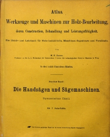 Atlas: Werkzeuge und Maschinen zur Holz-Bearbeitung, deren Konstruction, Behandlung und Leistungsfähigkeit