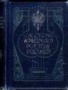Ojczyzna w pieśniach poetów polskich: głosy poetów o Polsce