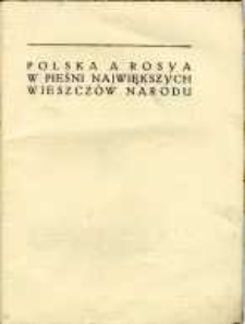 Polska a Rosya w pieśni największych wieszczów narodu
