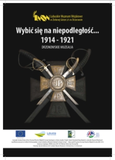 Wybić się na niepodległość ... 1914-1921: drzonowskie muzealia