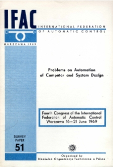 Problems on Automation of Computer and System Design = Zastosowanie elektronicznych maszyn cyfrowych do automatycznej syntezy systemów sterowania (51)