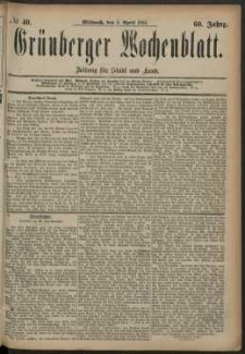 Gr&uuml;nberger Wochenblatt: Zeitung f&uuml;r Stadt und Land, No. 40. (2. April 1884)