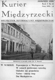 Kurier Międzyrzecki. Miesięcznik Informacyjny Międzyrzeczan, nr 6 (sierpień 1991 r.)